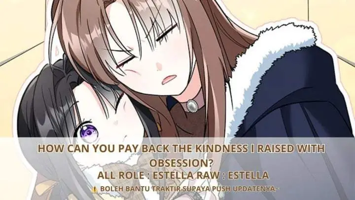 image-komik-how-can-you-pay-back-the-kindness-i-raised-with-obsession-chapter-32-2/89